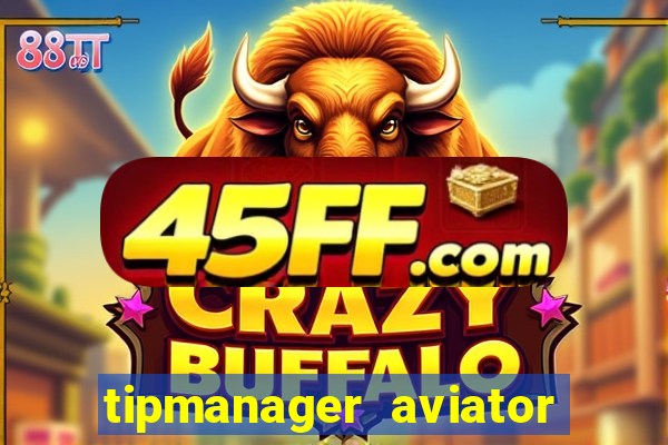 tipmanager aviator aposta ganha